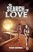 In Search of Love