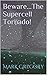 Beware...The Supercell Tornado!