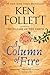 A Column of Fire (Kingsbridge, #3)