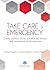 Take care in Emergency - Guida pratica all’uso dei farmaci ne... by Francesco Natale