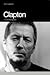 Clapton (rústica) by Eric Clapton