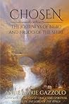 Chosen: The Journeys of Bilbo and Frodo of the Shire