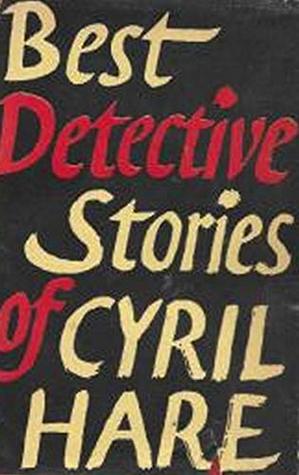Best Detective Stories of Cyril Hare (Kindle Edition)