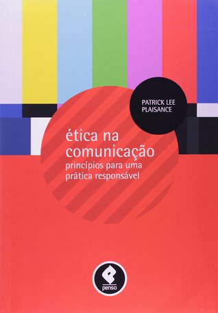 Ética na Comunicação: Princípios para uma Prática Responsável (Paperback)