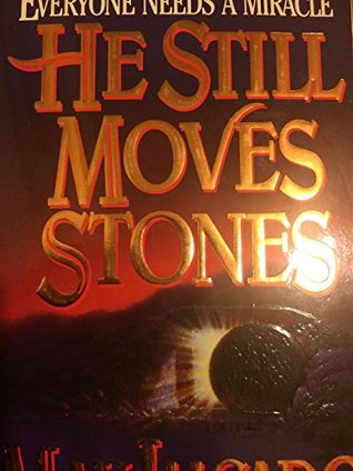 He Still Moves Stones