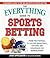 The Everything Guide to Sports Betting by Josh Appelbaum