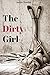 The Dirty Girl by Jordyn Chandler