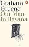 Our Man in Havana by Graham Greene