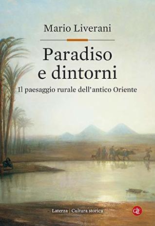 Paradiso e dintorni: Il paesaggio rurale dell'antico Oriente (Kindle Edition)