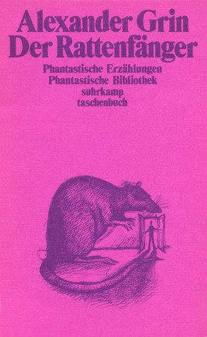 Der Rattenfänger. Phantastische Erzählungen (Paperback)