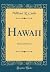 Hawaii: Past and Present