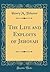 The Life and Exploits of Jehovah (Classic Reprint)