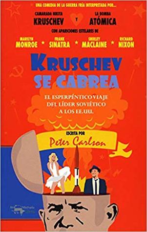 Kruschev se cabrea. El esperpéntico viaje del líder soviético a los EE.UU.