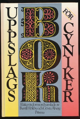 Uppslagsbok för cyniker : elaka visdomsord