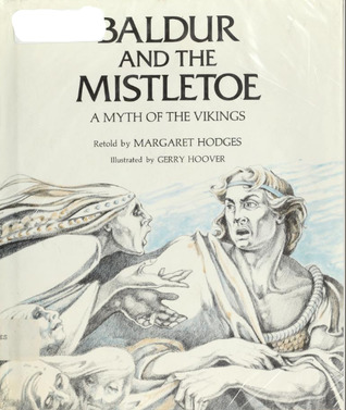 Baldur and the Mistletoe: A Myth of the Vikings (Hardcover)