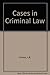 Cases in Criminal Law