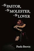 My Pastor, My Molester, My Lover