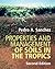 Properties and Management of Soils in the Tropics