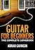 Guitar For Beginners: The C...
