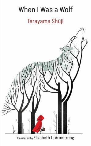 When I Was a Wolf: Outlaw Takes on Fables and Fairy Tales