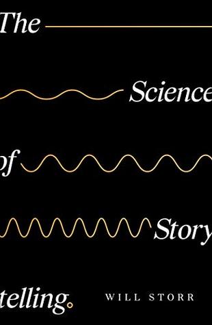 The Science of Storytelling (Kindle Edition)