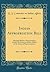 Indian Appropriation Bill: Hearings Before a Subcommittee of the Committee on Indian Affairs of the House of Representatives (Classic Reprint)