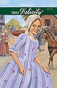 Meet Felicity: An American Girl (American Girls: Felicity, #1)