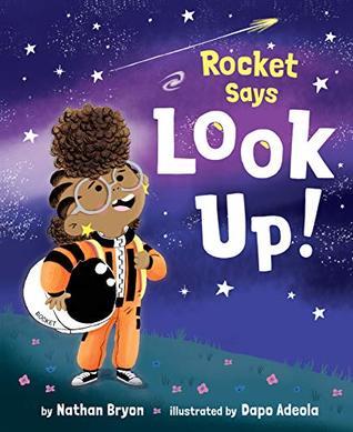 Rocket Says Look Up!  (Rocket Says..., #1)