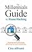 The Millennials Guide to House Hacking by Ciro Affronti