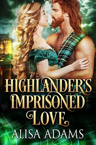 Highlander's Imprisoned Love (Kindle Edition)
