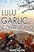 Lulu Garlic, Contraband