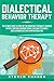 Dialectical Behavior Therapy by Steven Turner
