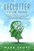 Declutter Your Mind: How to Stop Worrying, Relieve Anxiety, Learn to Not Give a F*ck to Live Harmoniously, Setting Your Own Speed of Life