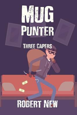 Mug Punter: Three Capers