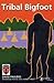 Tribal Bigfoot