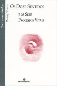 Os Doze Sentidos e os Sete Processos Vitais (Paperback)