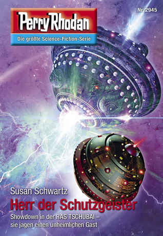 Perry Rhodan 2945: Herr der Schutzgeister (Heftroman): Perry Rhodan-Zyklus "Genesis" (Perry Rhodan-Erstauflage)