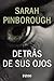 Detrás de sus ojos