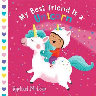 My Best Friend Is a Unicorn: A Lift-the-Flap Book (Board Book)