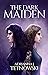 The Dark Maiden (The Tales ...