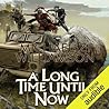 A Long Time Until Now by Michael Z. Williamson