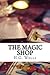 The Magic Shop by H.G. Wells