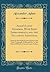 Adam's Latin Grammar, With Some Improvements, and the Following Additions: Rules for the Right Pronunciation of the Latin Language; A Metrical Key to ... A List of Latin Authors (Classic Reprint)