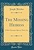 The Missing Heiress: A Melo-Dramatic Opera in Three Acts (Classic Reprint)