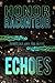 Echoes (Familiar and the Ma...