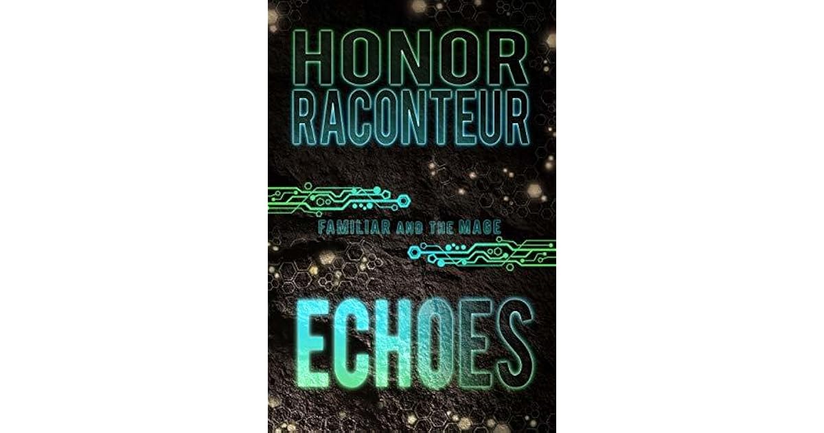 Echoes Familiar And The Mage 4 By Honor Raconteur