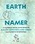 Earth Namer by Margery Bernstein