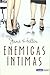 Enemigas intimas
