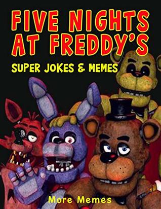 Five Nights At Freddy's Super Jokes & Memes: LOL (Unofficial FNAF comic book) Entertainment and relax: Humor, Activities
