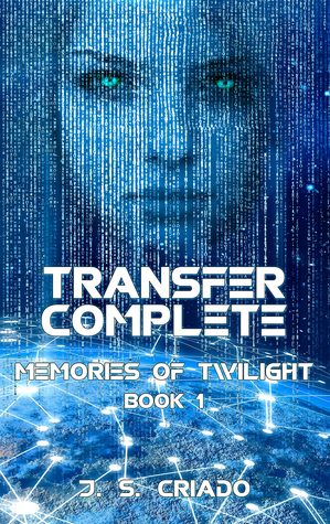 Transfer Complete (Memories of Twilight, #1)
